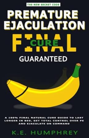 Premature Ejaculation Final Cure - Guaranteed!