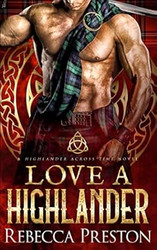 Love A Highlander: A Scottish Time Travel Romance