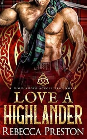 Love A Highlander: A Scottish Time Travel Romance