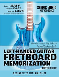 Left-Handed Guitar Fretboard Memorization