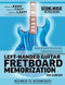 Left-Handed Guitar Fretboard Memorization