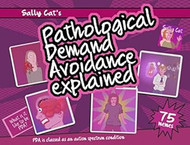 Pathological Demand Avoidance Explained