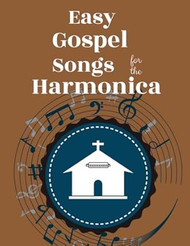 Easy Gospel Songs for the Harmonica