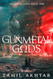 Gunmetal Gods (Gunmetal Gods Saga)