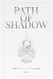 The Path of Shadow