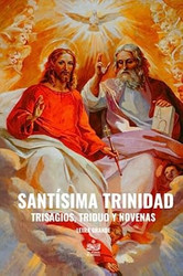Santisima Trinidad Trisagios Triduo y Novenas: Letra grande