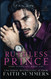 Ruthless Prince: A Dark Mafia Arranged Marriage Romance