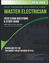 Maine 2020 Master Electrician Exam Study Guide and Questions
