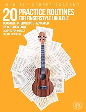 20 Practice Routines for Fingerstyle Ukulele