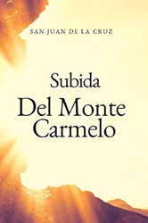 Subida Del Monte Carmelo: Camino al monte de la perfeccion