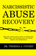 Narcissistic Abuse Recovery: Everything the victims need to