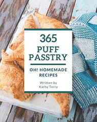 Oh! 365 Homemade Puff Pastry Recipes