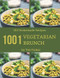 Oh! 1001 Homemade Vegetarian Brunch Recipes