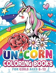 Unicorn Coloring Books for Girls ages 8-12