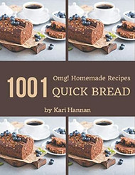 OMG! 1001 Homemade Quick Bread Recipes