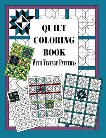 QUILT COLORING BOOK WITH VINTAGE PATTERNS