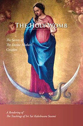 The Holy Womb - The Secrets of The Divine Mother's Creation
