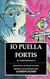 Io Puella Fortis: A Latin Novella: