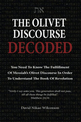 The Olivet Discourse Decoded