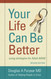 Your Life Can Be Better