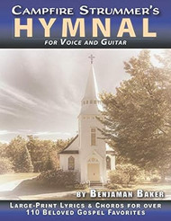 The Campfire Strummer's Hymnal for Voice and Guitar