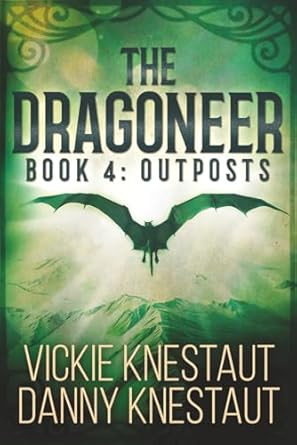 The Dragoneer: Book 4: Outposts