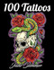 100 Tattoos: A Tattoo Coloring Book for Adults with Skulls