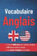 Vocabulaire anglais: Apprendre l'anglais facilement avec ce