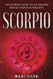 Scorpio: The Ultimate Guide to an Amazing Zodiac Sign in Astrology