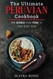 The Ultimate Peruvian Cookbook