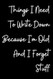 Things I Need To Write Down Because I'm Old And I Forget Stuff