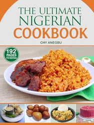 The Ultimate Nigerian Cookbook