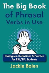 The Big Book of Phrasal Verbs in Use