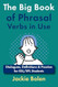 The Big Book of Phrasal Verbs in Use