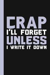 Crap I'll Forget Unless I Write It Down