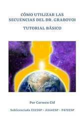 Como Utilizar Las Secuencias Del Dr. Grabovoi: Tutorial Basico