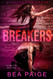 Breakers: A Reverse Harem Enemies to Lovers Romance