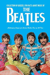 Collection of Quizzes Fun Facts about Music of The Beatles
