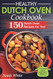 Healthy Dutch Oven Cookbook