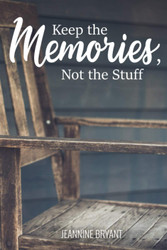 Keep the Memories Not the Stuff
