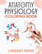 Anatomy and Physiology Coloring Book