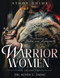 Study Guide: Warrior Women Volume 1: Lessons In Faith And