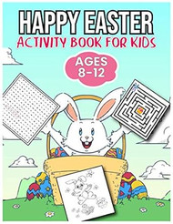 Happy Easter Activity Book for Kids Ages 8-12