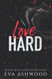 Love Hard: A Reverse Harem Enemies-to-Lovers Romance