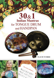 30 and 1 Indian Mantras for Tongue Drum and Handpan: Play by