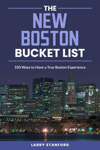 The New Boston Bucket List The New Boston Bucket List