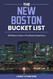 The New Boston Bucket List The New Boston Bucket List