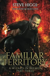 Familiar Territory: A Wizard in Bremen part 3