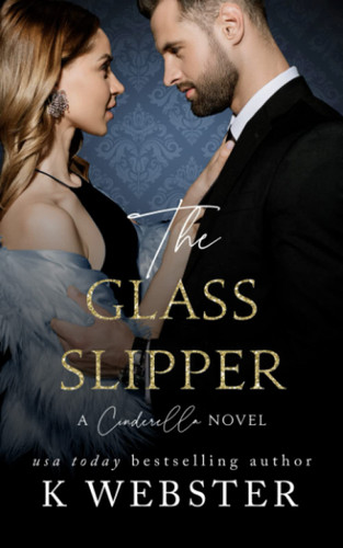 The Glass Slipper: A Cinderella Novel The Glass Slipper: A Cinderella Novel