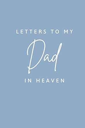 Letters to my Dad in Heaven Grief Letter Book Grieving Gift